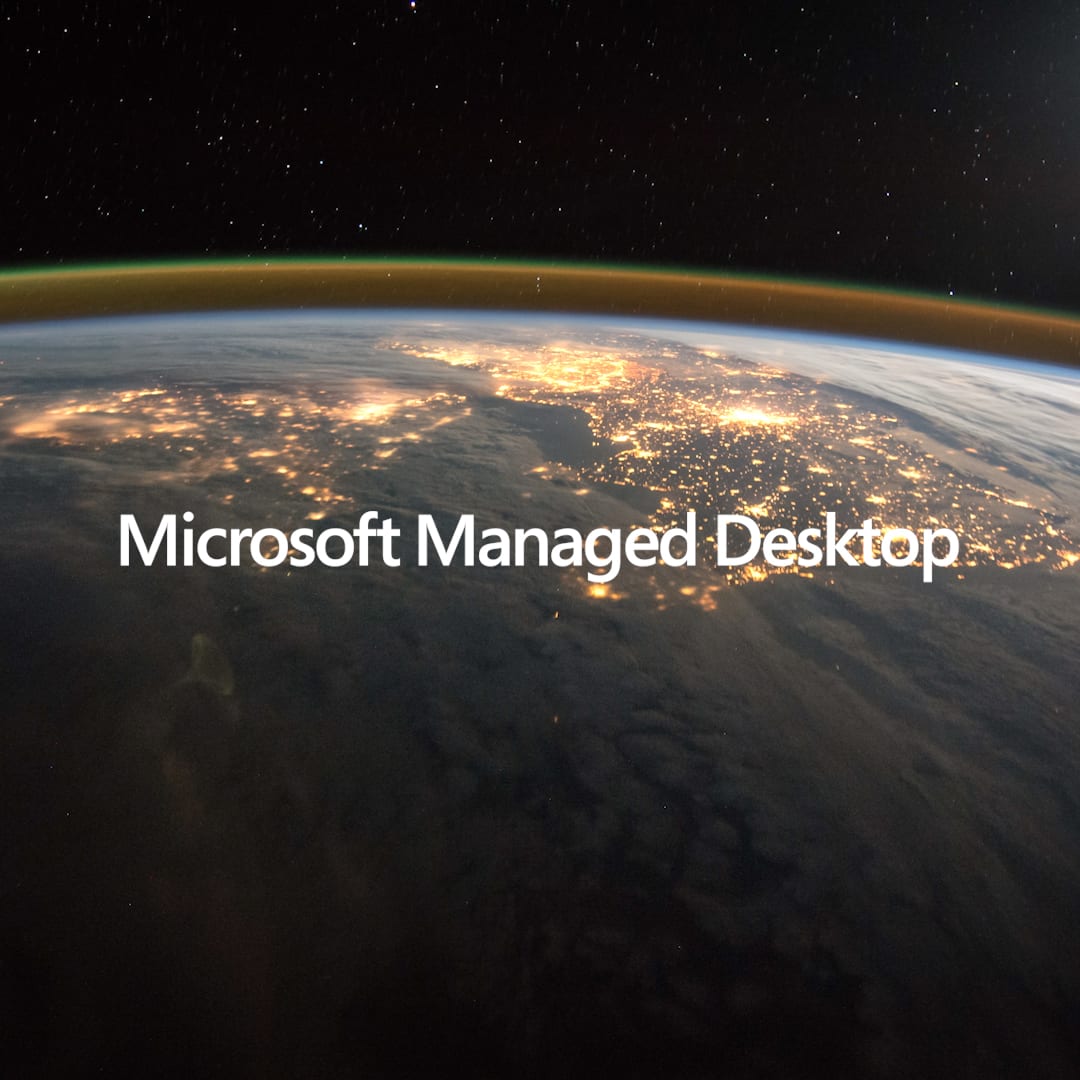 Microsoft Managed Desktop Sizzle